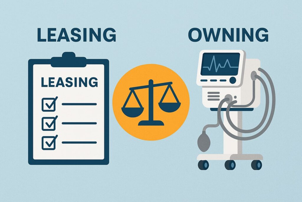 Leasing vs. Owning Medical Equipment